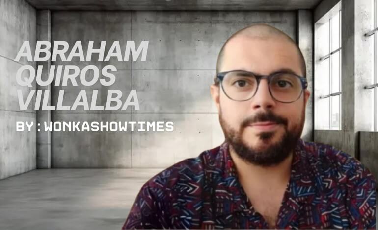 Abraham Quiros Villalba: Discover Real Story Behind His Name