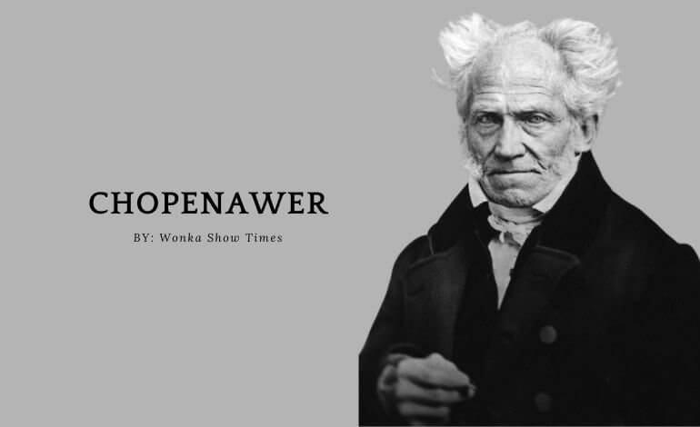 Chopenawer: all about the history of this philospoher