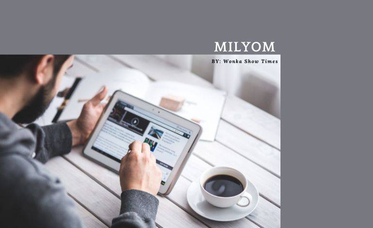 Milyom: all about this digital platform 2025